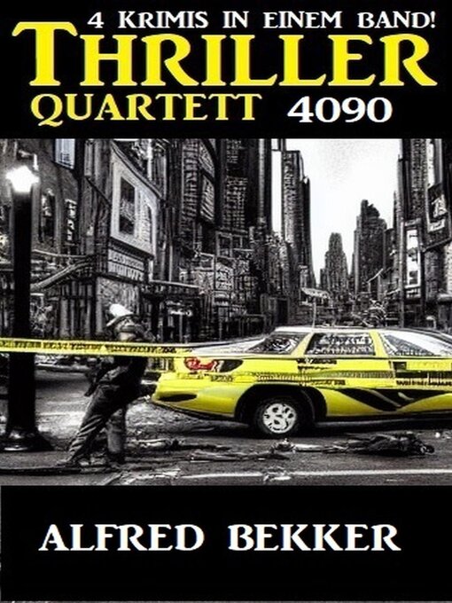 Title details for Thriller Quartett 4090 by Alfred Bekker - Available